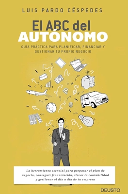 El ABC del autónomo: Guía práctica para planificar, financiar y gestionar tu propio negocio