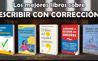 Los 5 Mejores Libros sobre Escribir con Corrección: Guía Completa