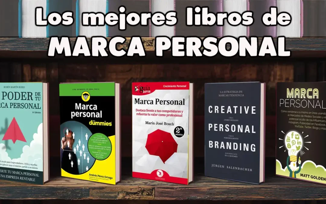 Los 5 Mejores Libros de Marca Personal: Guía Completa